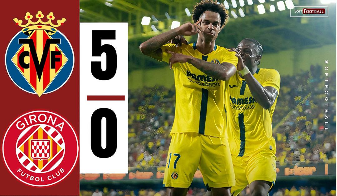 Buchanan Hat-Trick Fires Villarreal to 5-0 Rout of Girona