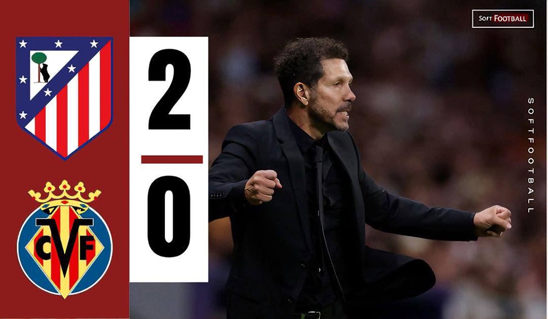 Atletico Madrid vs Villareal (Photo Credit: Softfootball Media)