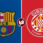 Barcelona vs Girona (Photo Credit: Softfootball Media)