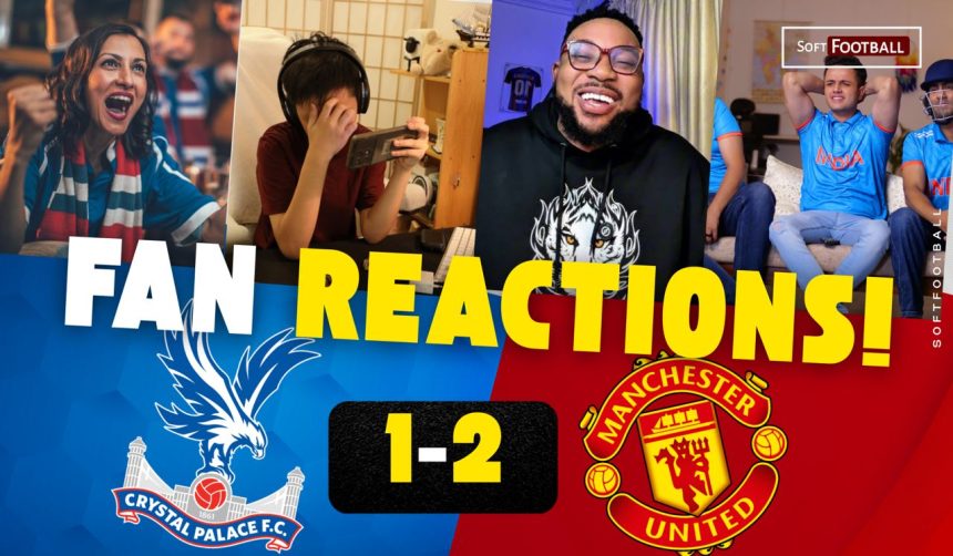 Crystal Palace vs Manchester United Fans reaction. (Photo Credit: Softfootball Media).