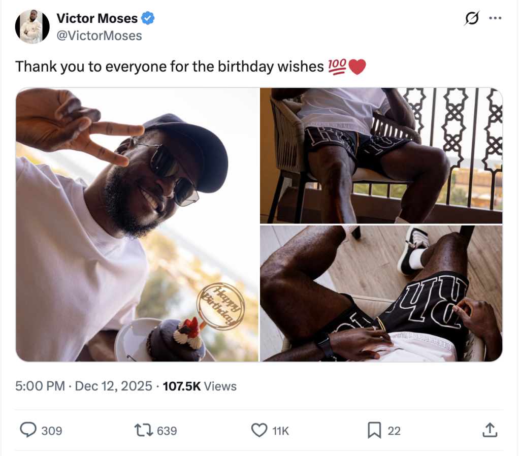 Victor Moses express his gratitude to everyone who sent him birthday wishes - Photo Credit : Snapshot from x