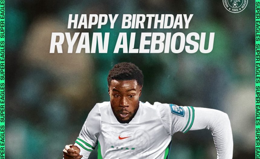 Super Eagles Celebrate Ryan Alebiosu’s 24th Birthday - Photo Credit : Super eagles X