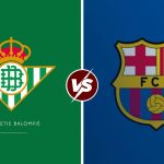 Real Betis vs Barcelona (Photo Credit: SoftFootball Media)