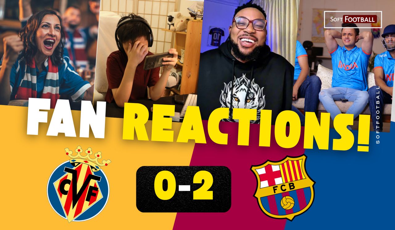 Villarreal v Barcelona fan reactions. (Photo Credit: Softfootball Media).