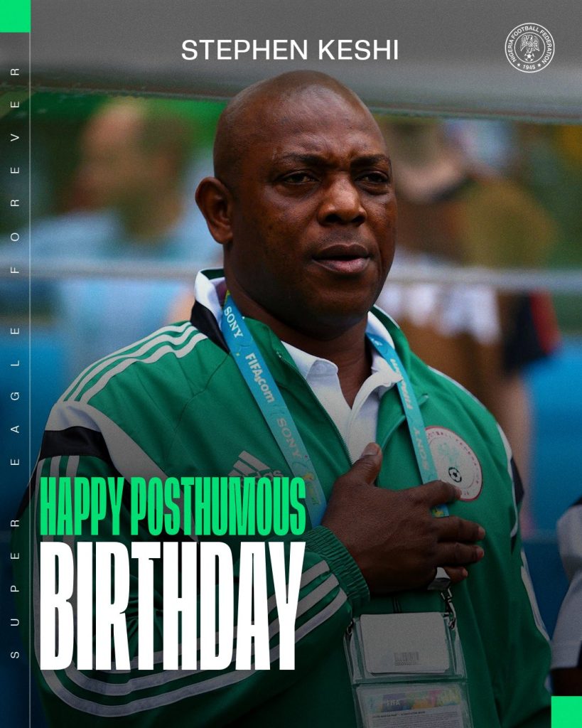 Happy Posthumous Birthday to Late Super Eagles Legend Stephen Keshi - Photo Credit : Super Eagles, X