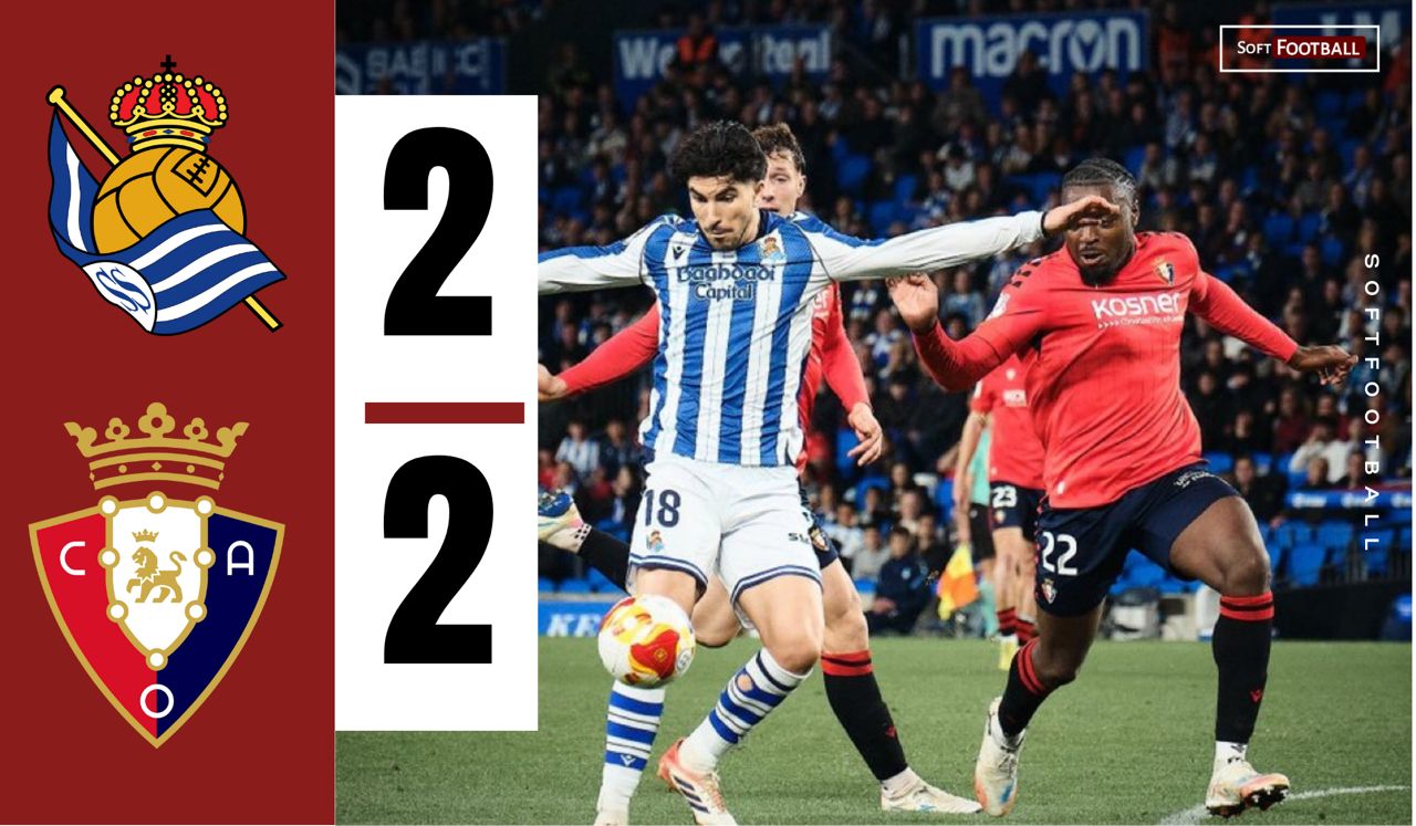 Real Sociedad vs Osasuna (Photo Credit: SoftFootball Media)