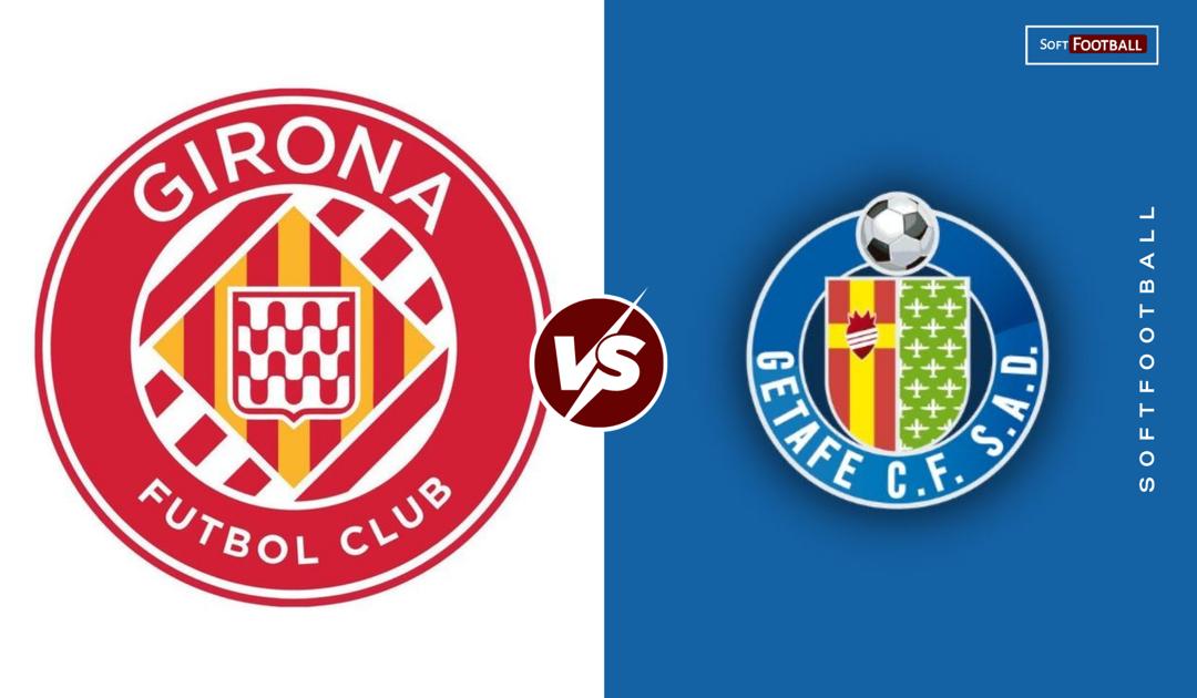Girona vs Getafe. (Photo credit: Softfootball media)