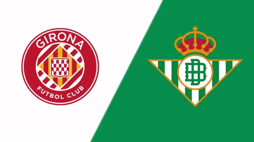 Girona vs real betis. (photo credit: betcompare media)