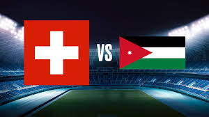 Switzerland Face World Cup Debutants Jordan in St Gallen Friendly Clash- Photo credit: X media