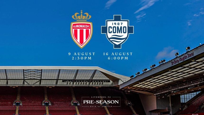 Liverpool to face AS Monaco and Como 1907 in pre-season fixtures at Anfield (Photo credit: Liverpool media)