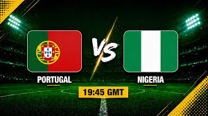 Portugal Vs Nigeria- Photo credit: Foot Africa