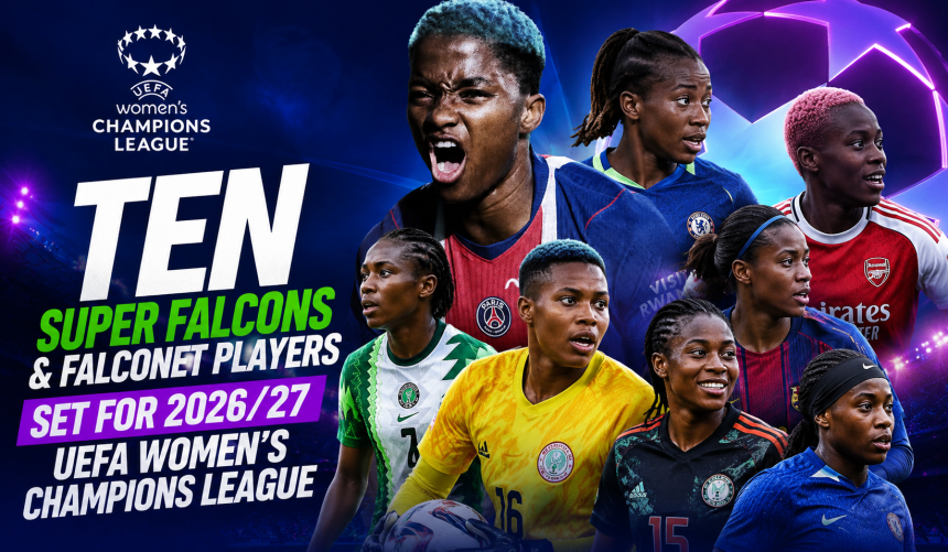Ten Super Falcons & Falconet Players Set for 2026/27 UEFA Women’s Champions League - Photo Credit : Softfootball Media