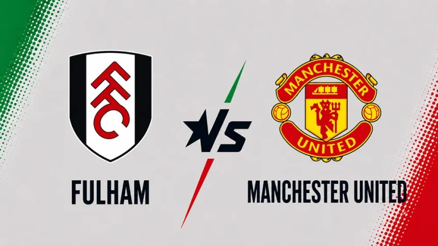 Fulham Host Man United as Red Devils Look to End Troubled Run.(photo credit: bbc media)