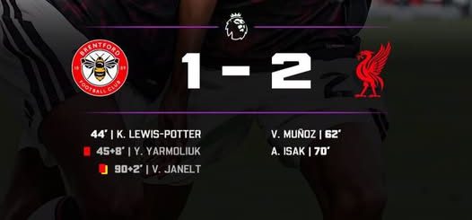Liverpool Fight Back to Beat Brentford as Isak and Muñoz Deliver Second Half Goals. (photo credit: facebook media)