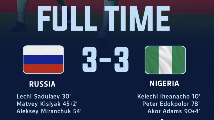 Super Eagles in Thrilling 3-3 Draw Against Russia - Photo Credit : Softfootball Media